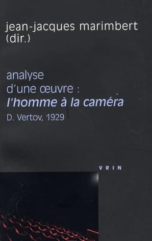 Analyse d'une oeuvre : "L'homme à la caméra", Dziga Vertov, 1929