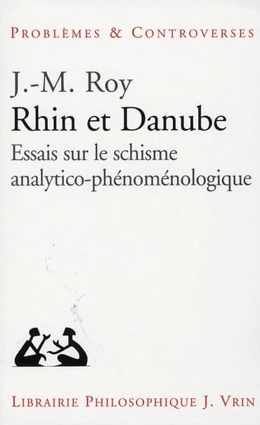 Rhin et Danube : essais sur le schisme analytico-phénoménologique