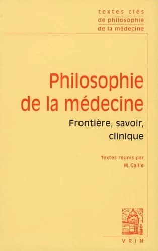 Philosophie de la médecine. [I], Frontière, savoir, clinique