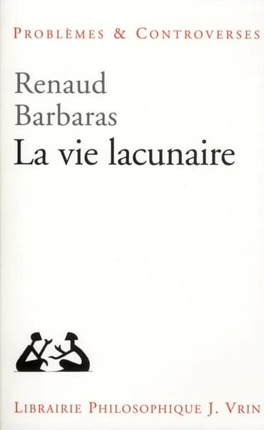La vie lacunaire