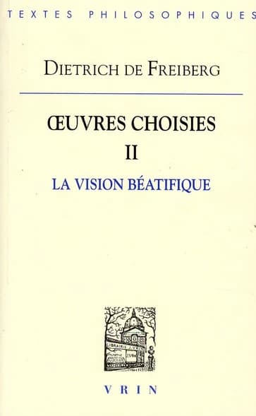 La vision béatifique : "Traité de la vision béatifique"