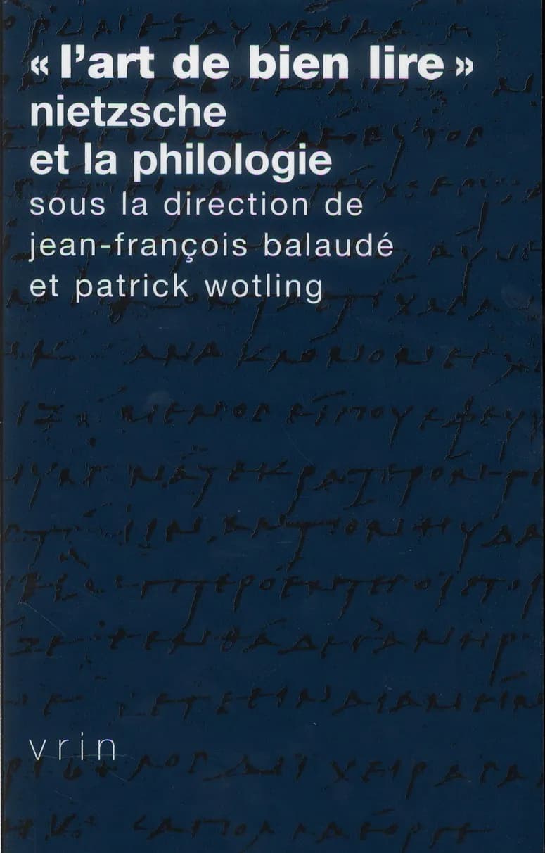 L'art de bien lire : Nietzsche et la philologie