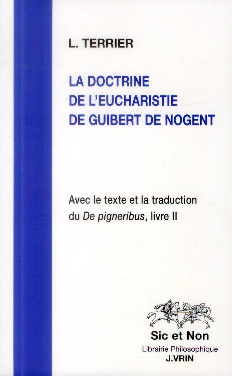 La doctrine de l'Eucharistie de Guibert de Nogent : "De pigneribus" livre II