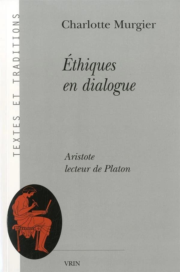 Éthiques en dialogue : Aristote lecteur de Platon