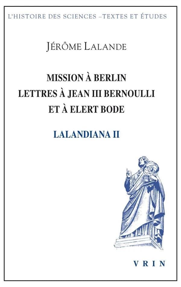 Mission à Berlin, lettres à Jean III Bernoulli et à Elert Bode