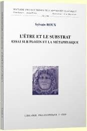 L'être et le substrat : essai sur Plotin et la métaphysique