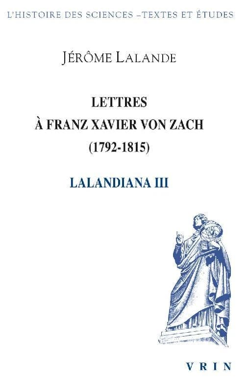 Lettres à Franz Xavier von Zach, 1792-1804