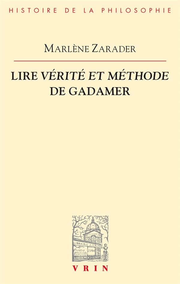 Lire "Vérité et méthode" de Gadamer : une introduction à l'hérméneutique