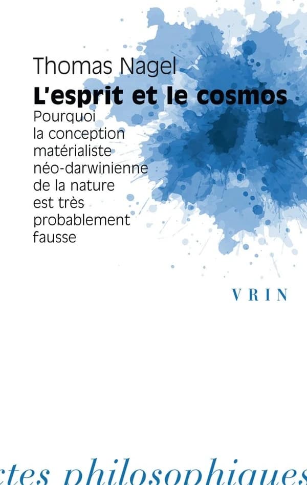 L'esprit et le cosmos : pourquoi la conception matérialiste néo-darwinienne de la nature est très probablement fausse