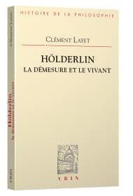 Hölderlin : la démesure et le vivant