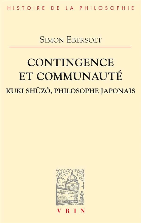 Contingence et communauté : Kuki Shûzô, philosophe japonais