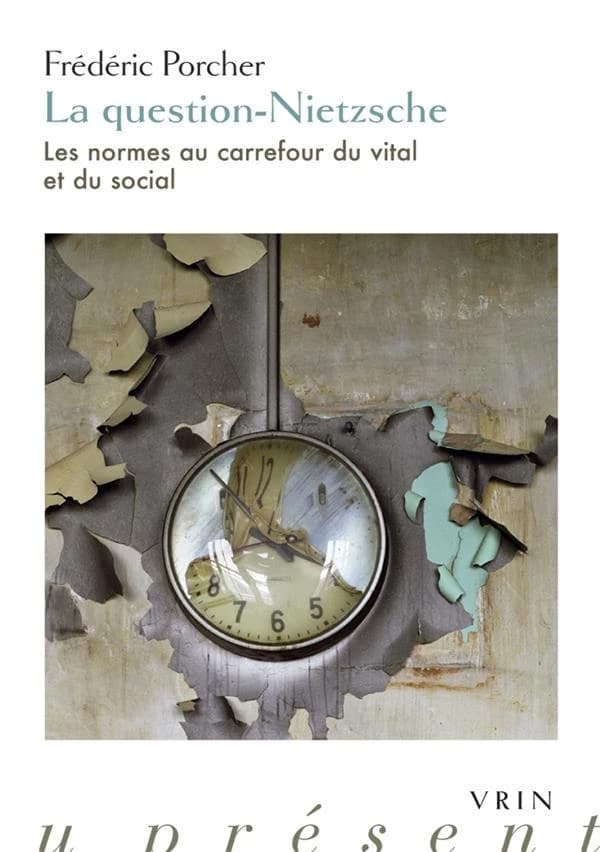 La question-Nietzsche : les normes au carrefour du vital et du social