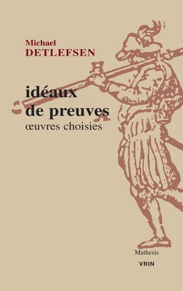 Oeuvres choisies. Volume I, Idéaux de preuves