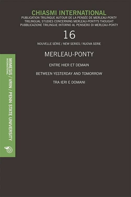 Chiasmi international n. 16, merleau-ponty entre hier et demain