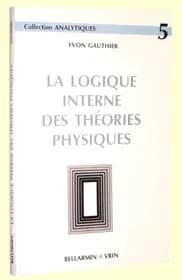 La logique interne des théories physiques