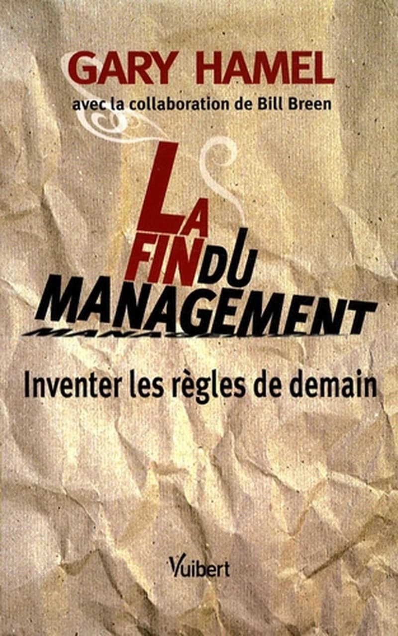 La fin du management : inventer les règles de demain