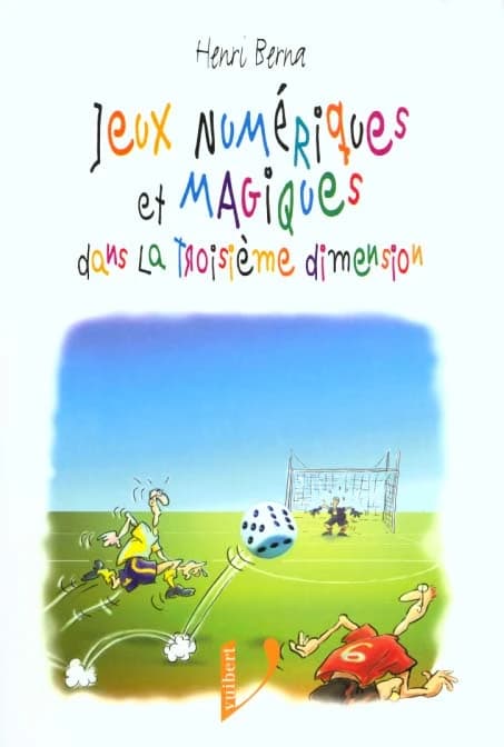 Jeux numériques et magiques dans la troisième dimension