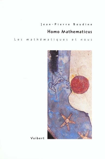 Homo mathematicus : les mathématiques et nous