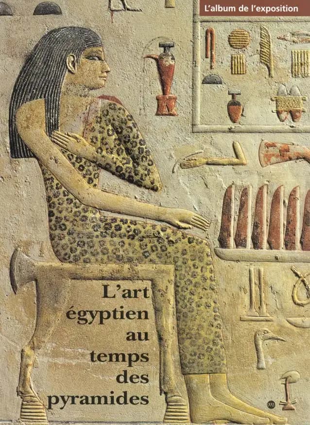 L'art égyptien au temps des pyramides : l'album de l'exposition