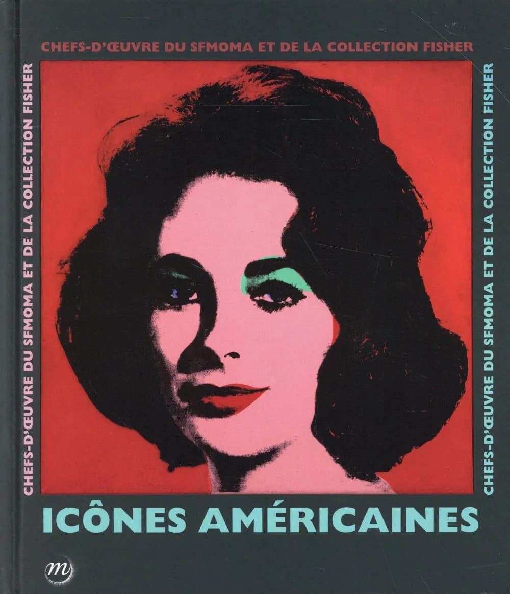 Icônes américaines : chefs-d'œuvre du SFMOMA et de la collection Fisher