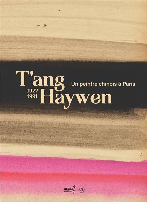 T'ang Haywen, 1927-1991 : un peintre chinois à Paris : [exposition, Paris, Musée national des arts asiatiques-Guimet, 6 mars-17 juin 2024]
