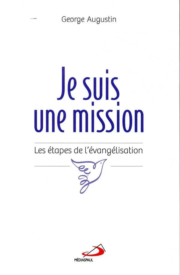 "Je suis une mission" : les étapes de l'évangélisation