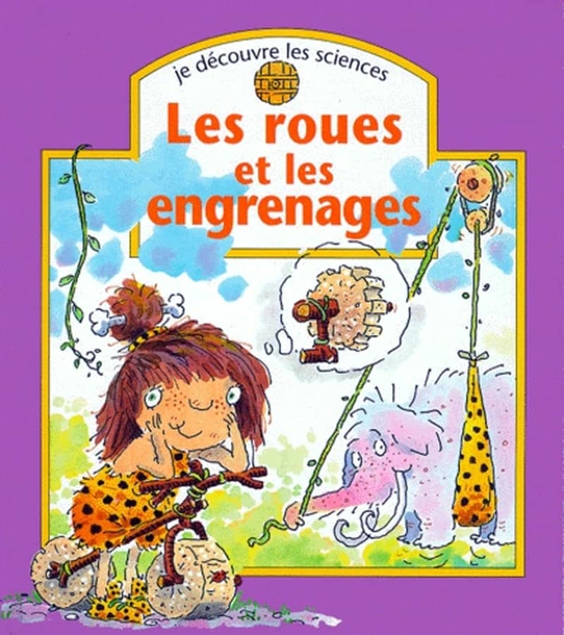 Les roues et les engrenages
