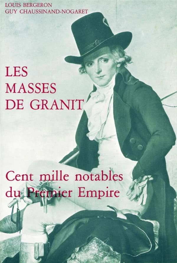 Les "Masses de granit" : cent mille notables du Premier Empire
