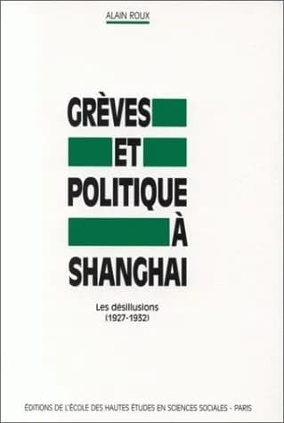 Grèves et politique à Shanghaï : les désillusions, 1927-1932