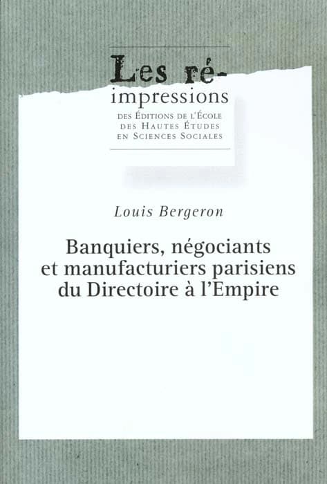 Banquiers, negociants et manufacturiers parisiens du directo