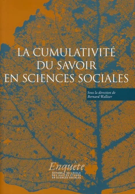La cumulativité du savoir en sciences sociales : en hommage à Jean-Michel Berthelot