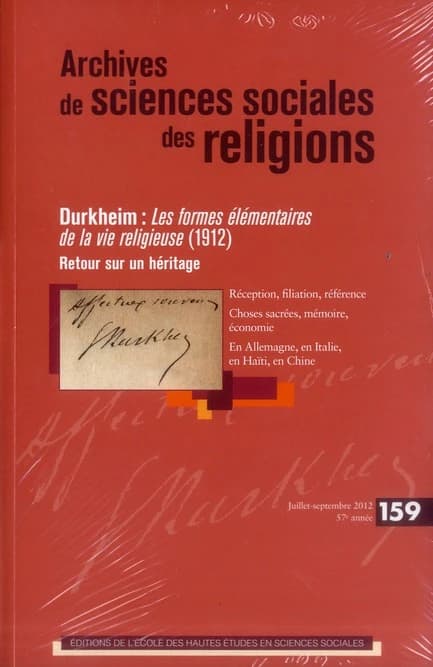 Archives de sciences sociales des religions n.159 : Durkheim : les formes élémentaires de la vie religieuse (1912-2012)