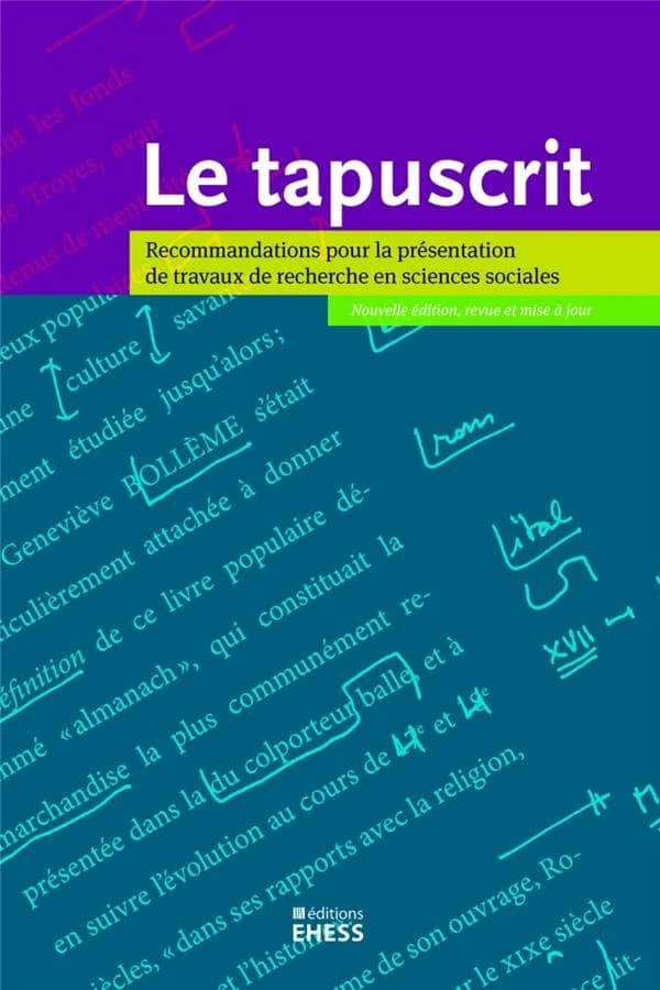 Le tapuscrit : recommandations pour la présentation de travaux de recherche en sciences sociales (Nouvelle éd., revue et mise à jour) Marie-Louise Dufour