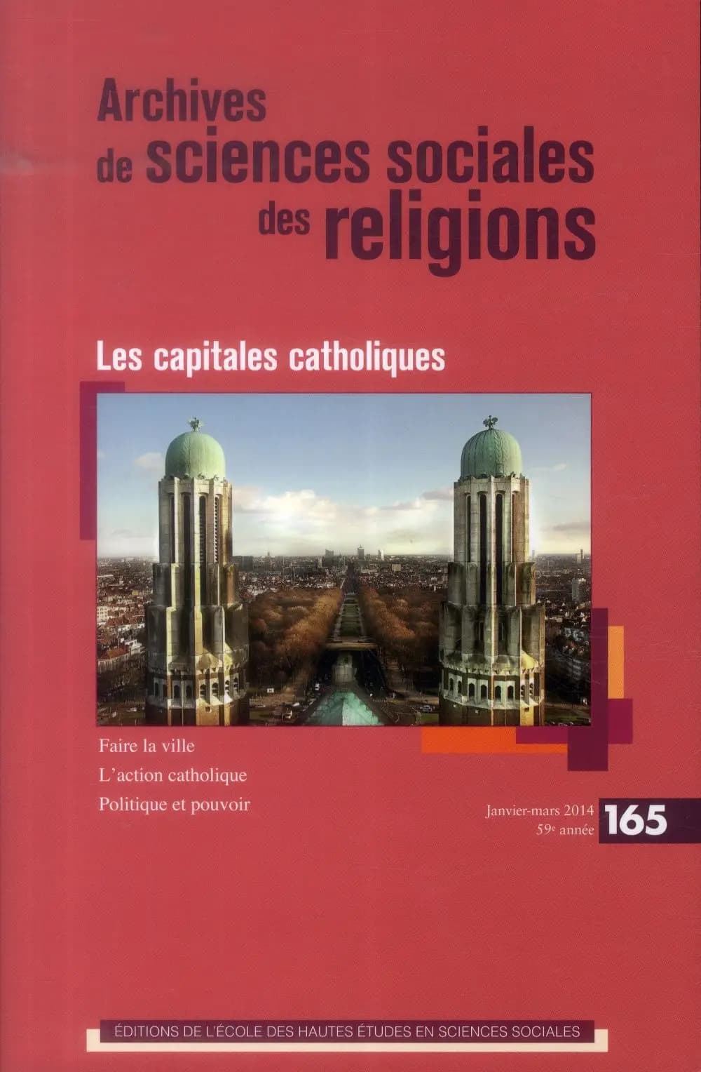 Archives de sciences sociales des religions n.165 : les capitales catholiques