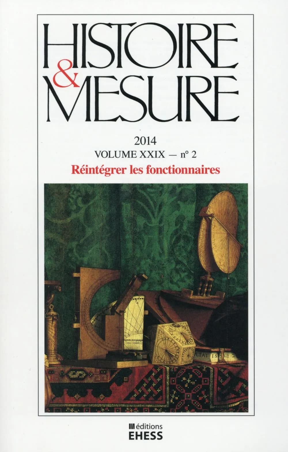 Revue histoire et mesure n.29-2 : réintégrer les fonctionnaires ; l'"après-épuration" en Europe, XIXe-XXe siècles