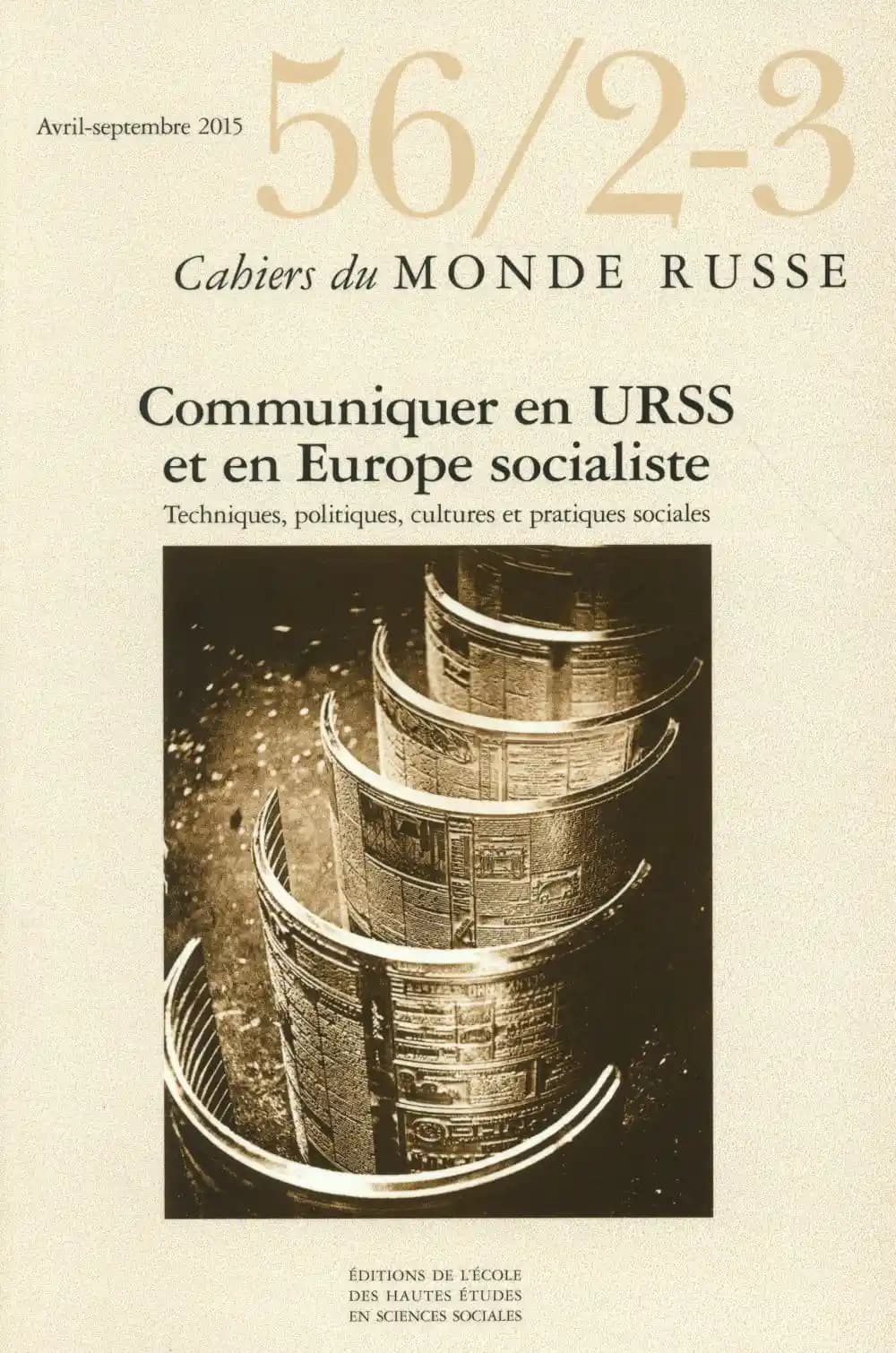 Cahiers du monde russe et soviétique n.56 : communiquer en URSS et en Europe socialiste
