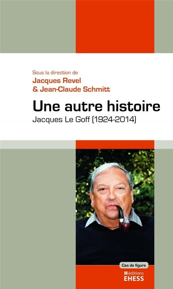 Une autre histoire : Jacques Le Goff, 1924-2014