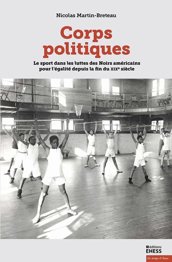 Corps politiques : le sport dans les luttes des Noirs américains pour l'égalité depuis la fin du XIXe siècle