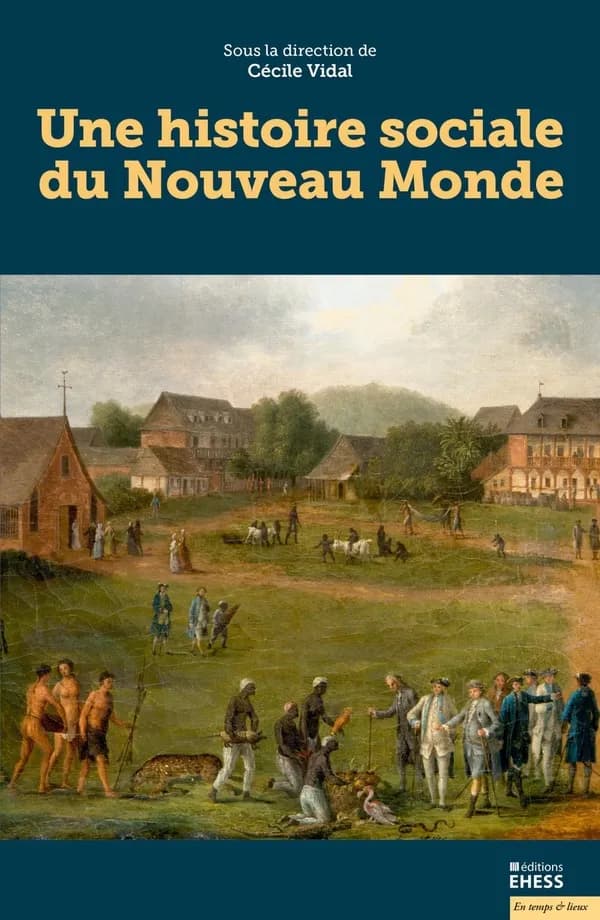 Une histoire sociale du Nouveau monde