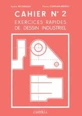 Exercices rapides de dessin industriel Tome 2 ; mécanique