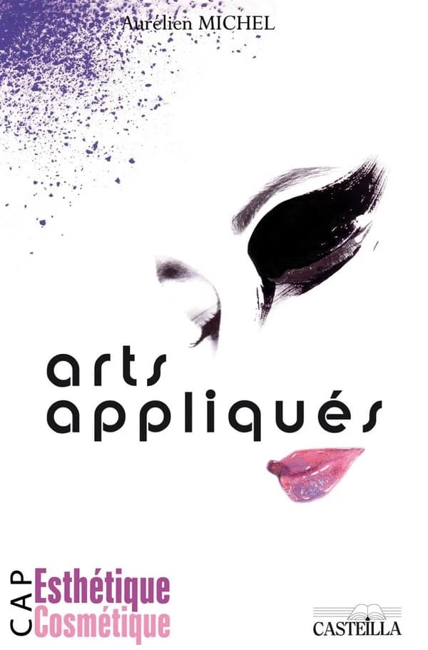 Arts appliqués ; CAP esthétique cosmétique