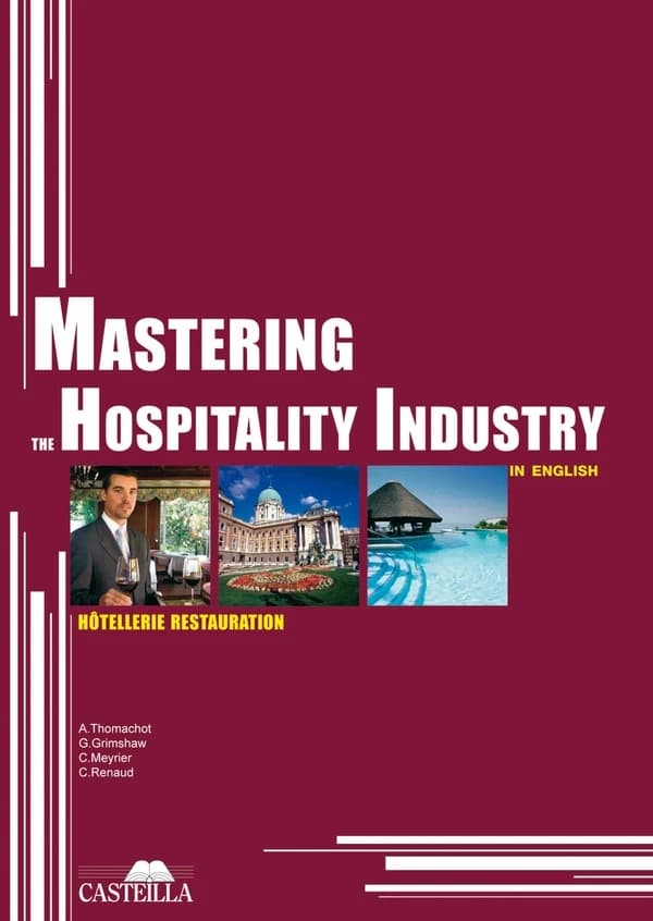 Mastering the hospitality industry in English : hôtellerie restauration