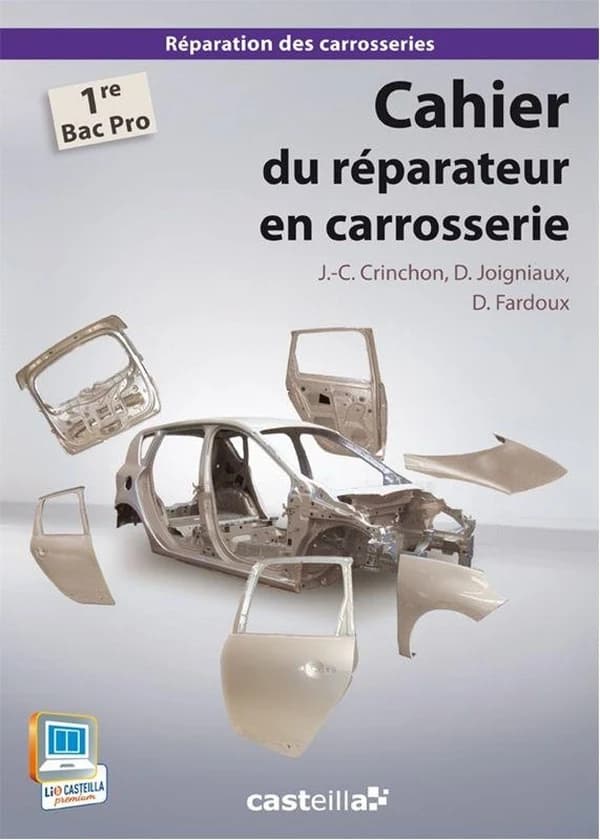Cahier du réparateur en carrosserie ; 1e bac pro