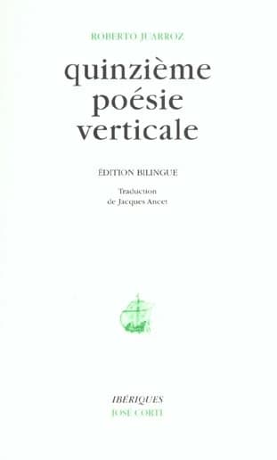 Quinzième poésie verticale (Éd. bilingue) Roberto Juarroz ; trad. de Jacques Ancet
