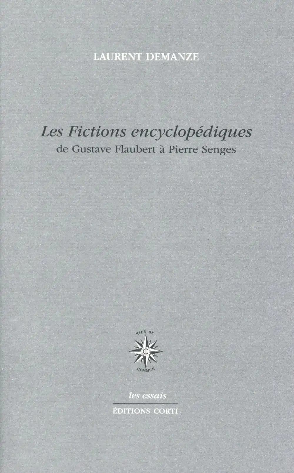 Les fictions encyclopédiques : de Gustave Flaubert à Pierre Senges