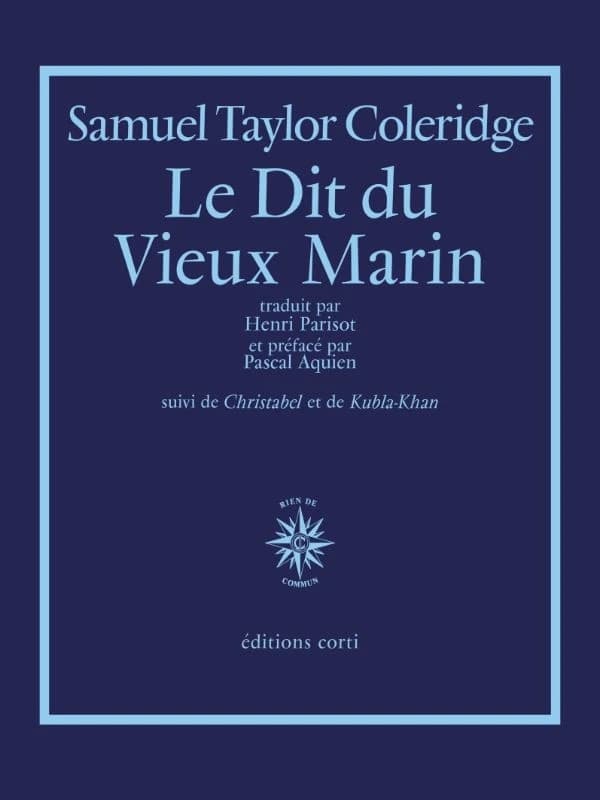 Le dit du vieux marin ; suivi de Christabel et de Kubla-Khan