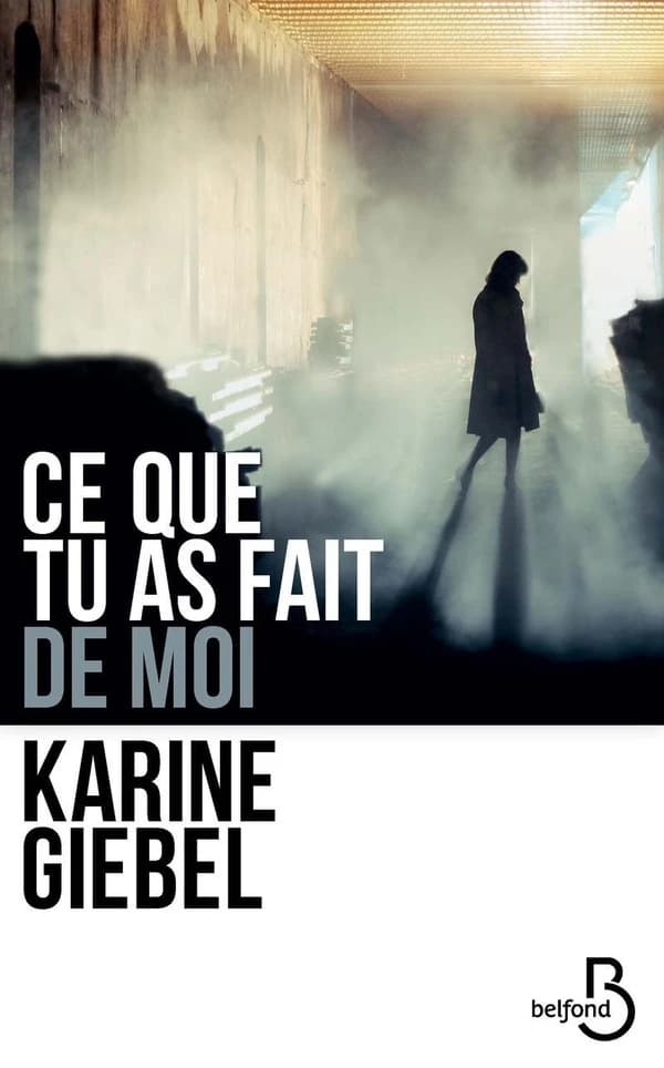 Ce que tu as fait de moi : roman