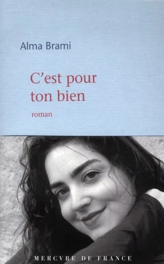 C'est pour ton bien : roman