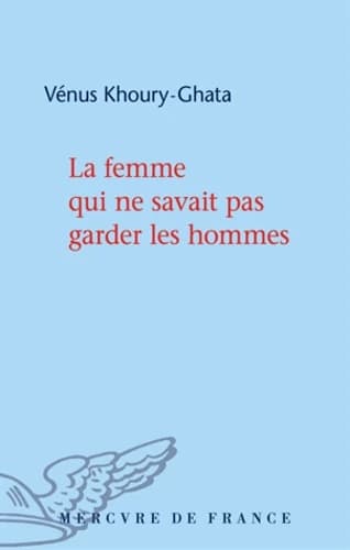 La femme qui ne savait pas garder les hommes
