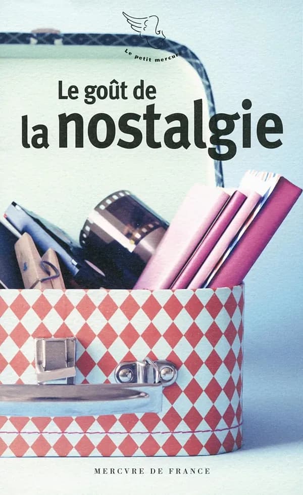 Le goût de la nostalgie